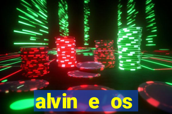 alvin e os esquilos 3 filme completo dublado